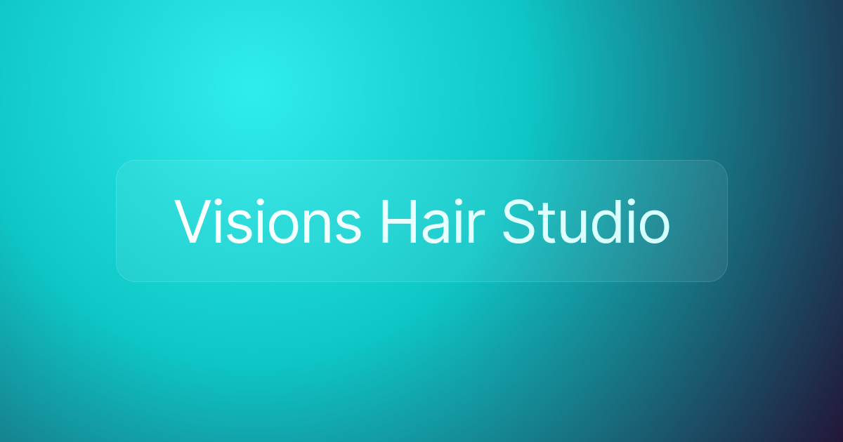 Visions Hair Studio