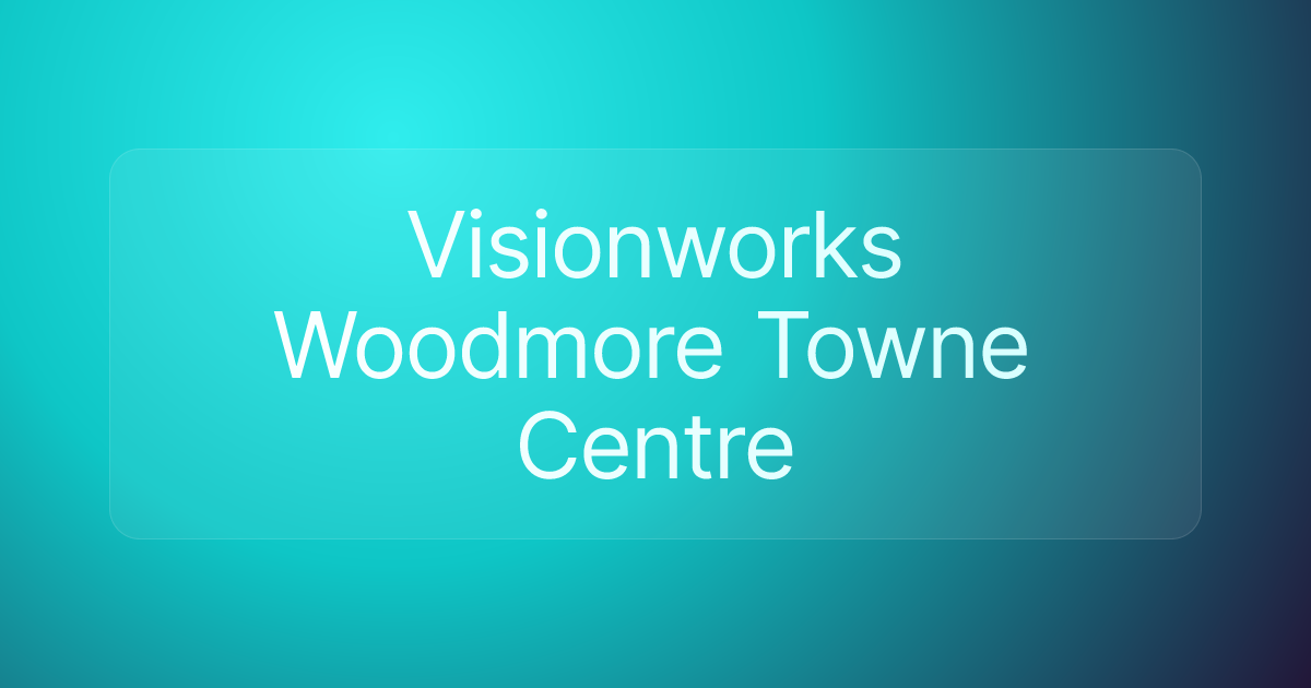Visionworks Woodmore Towne Centre
