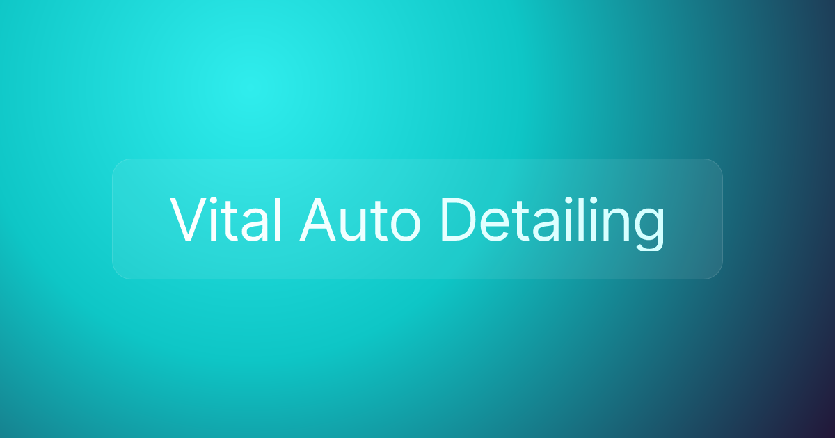 Vital Auto Detailing