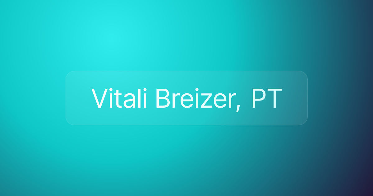 Vitali Breizer, PT