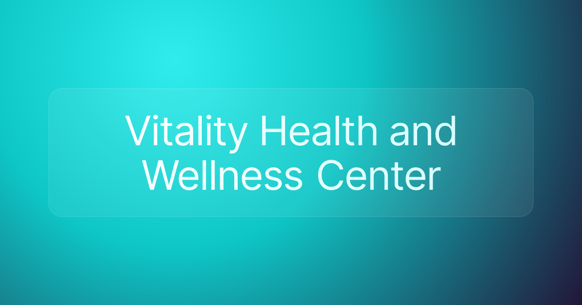 Vitality Health and Wellness Center