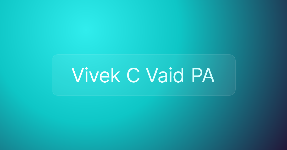 Vivek C Vaid PA