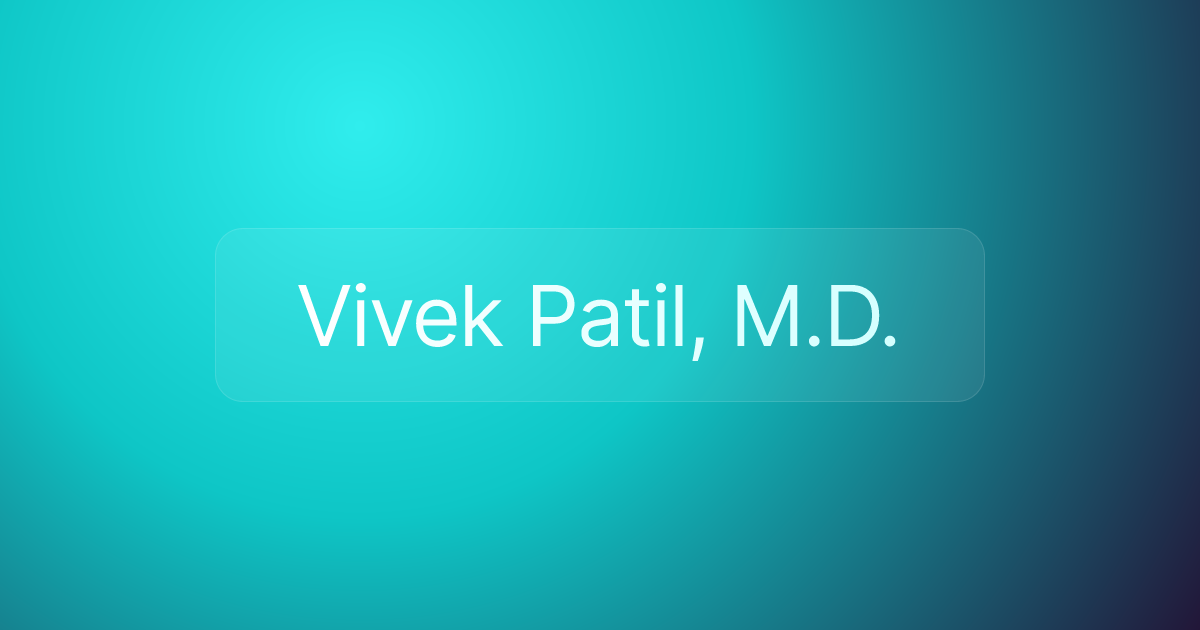 Vivek Patil, M.D.