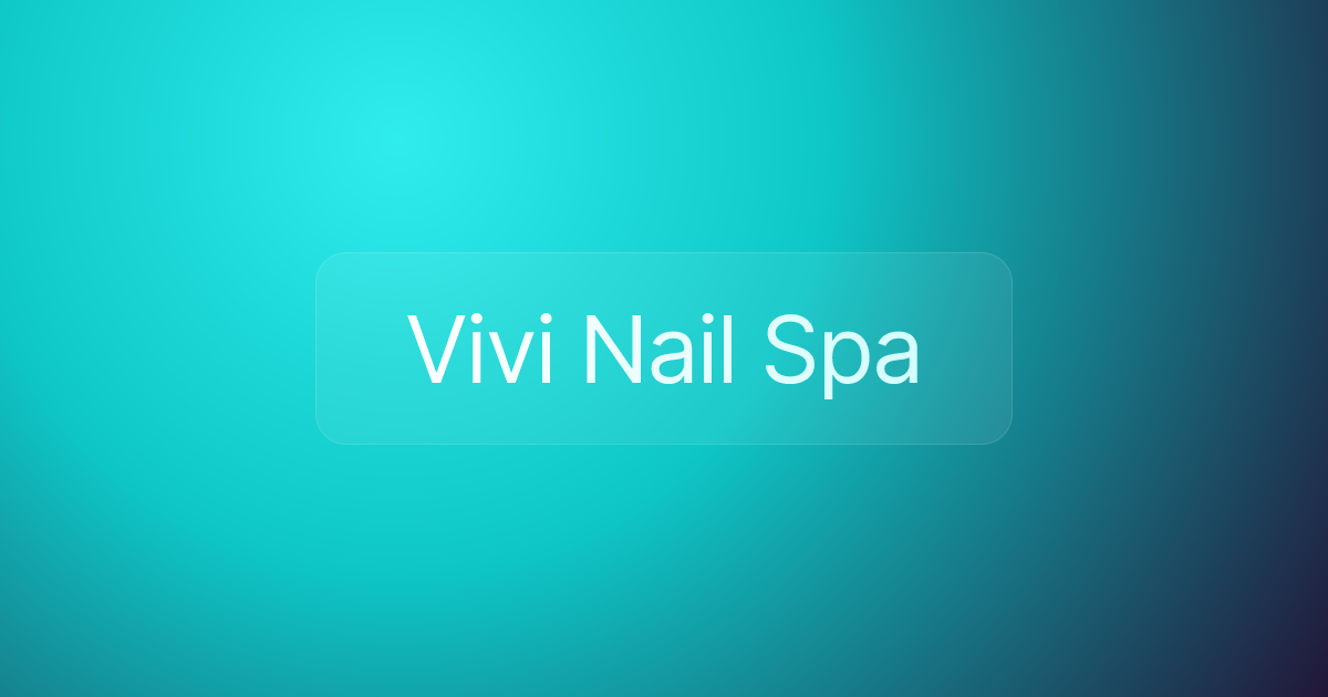 Vivi Nail Spa