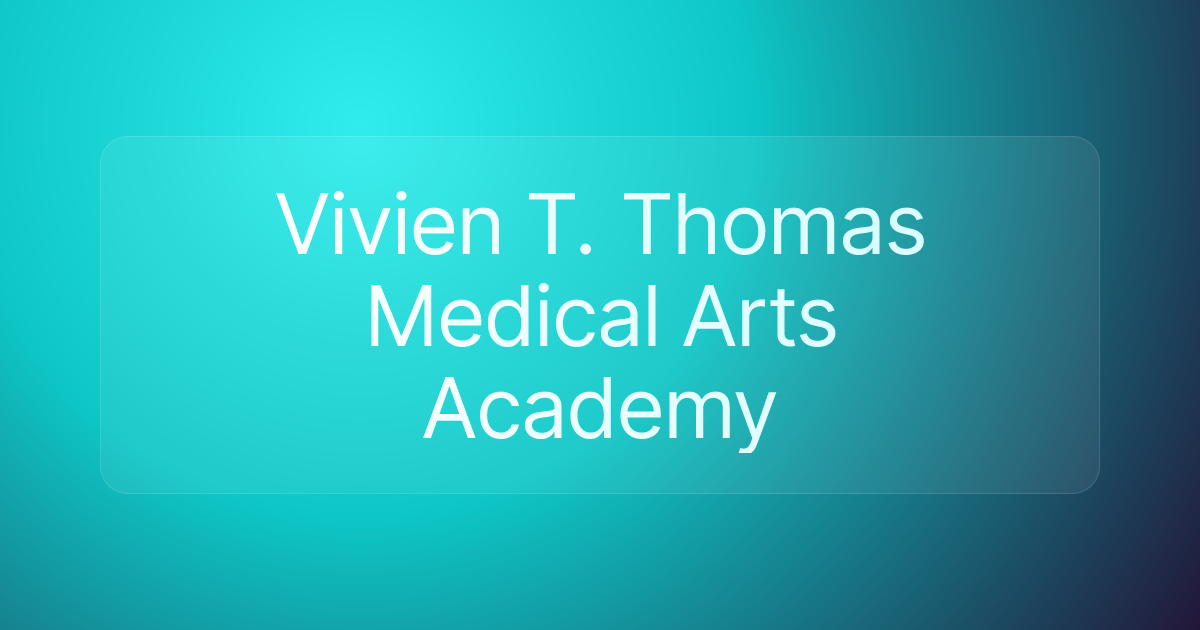Vivien T. Thomas Medical Arts Academy