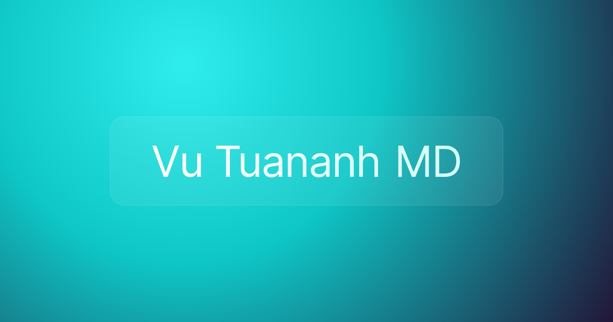 Vu Tuananh MD