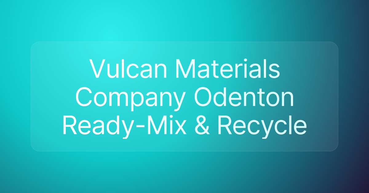 Vulcan Materials Company Odenton Ready-Mix & Recycle