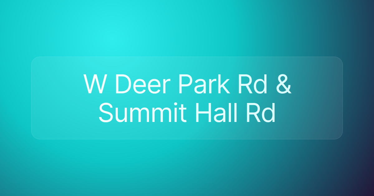 W Deer Park Rd & Summit Hall Rd