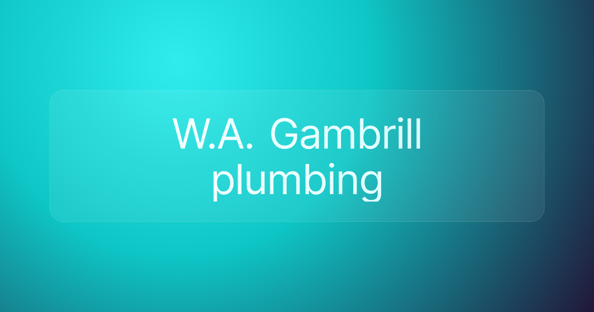 W.A. Gambrill plumbing