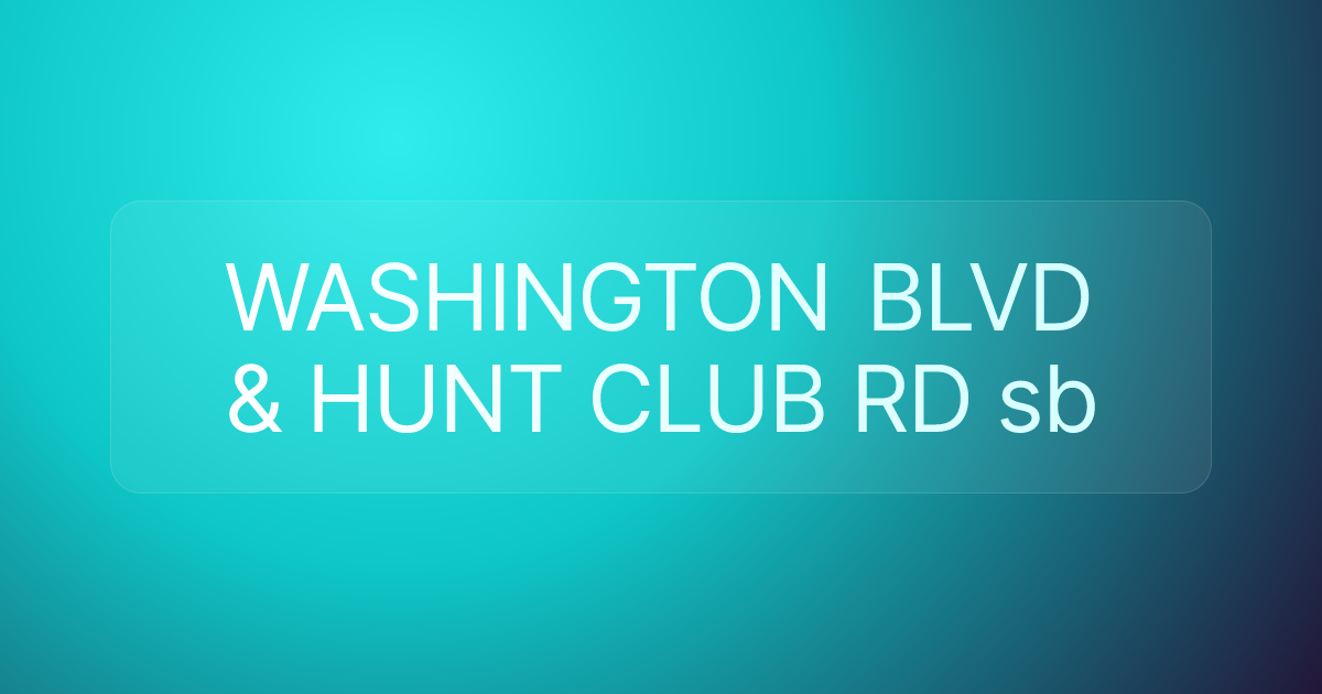WASHINGTON BLVD & HUNT CLUB RD sb