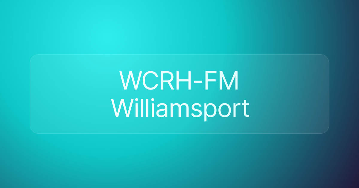 WCRH-FM Williamsport