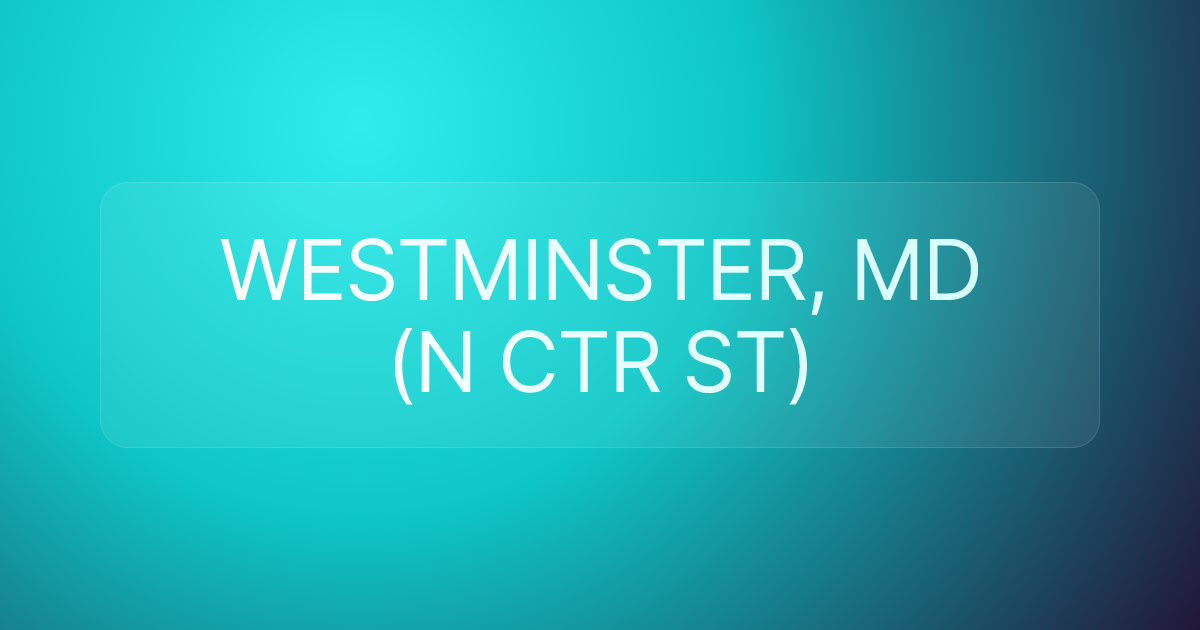 WESTMINSTER, MD (N CTR ST)