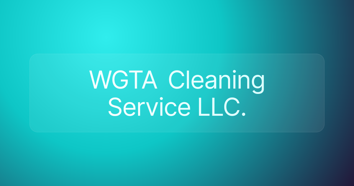 WGTA Cleaning Service LLC.