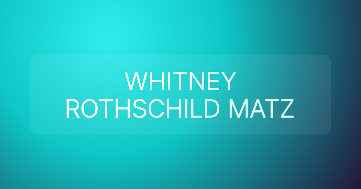 WHITNEY ROTHSCHILD MATZ