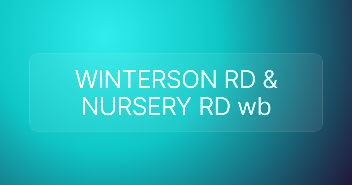 WINTERSON RD & NURSERY RD wb