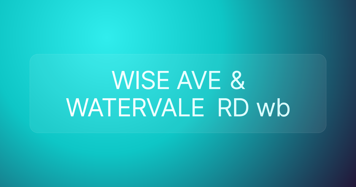 WISE AVE & WATERVALE RD wb