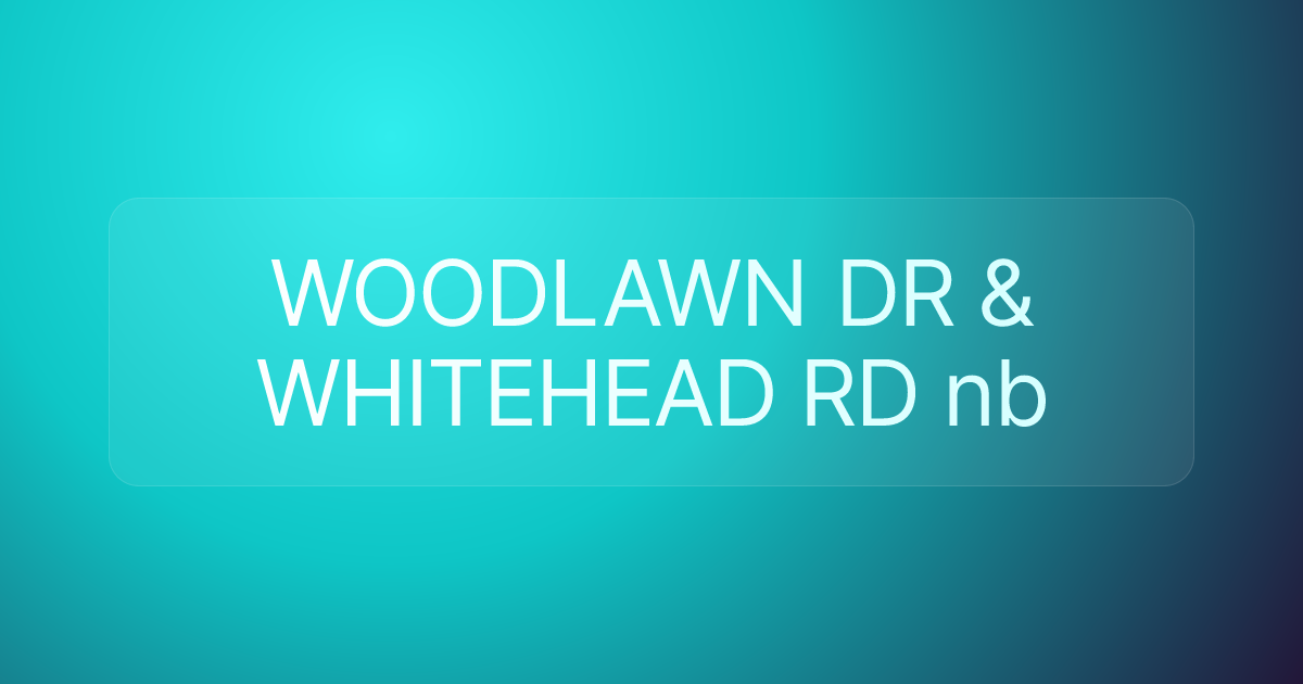 WOODLAWN DR & WHITEHEAD RD nb