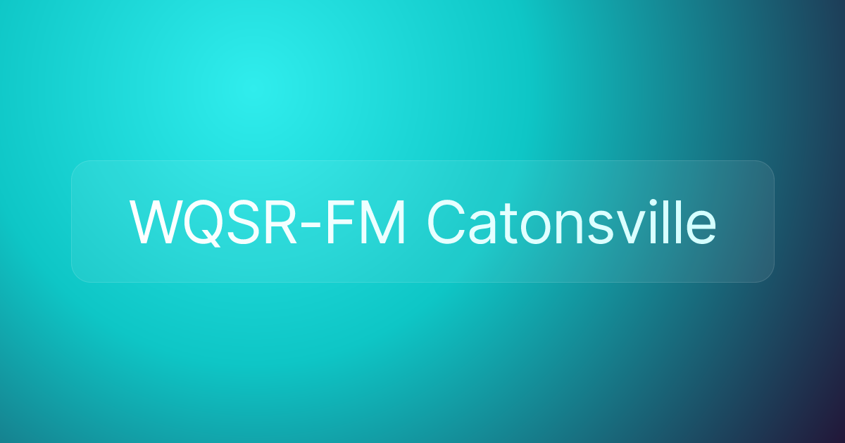 WQSR-FM Catonsville