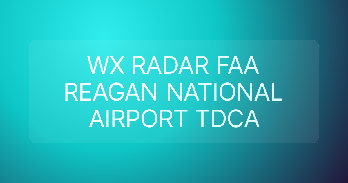 WX RADAR FAA REAGAN NATIONAL AIRPORT TDCA