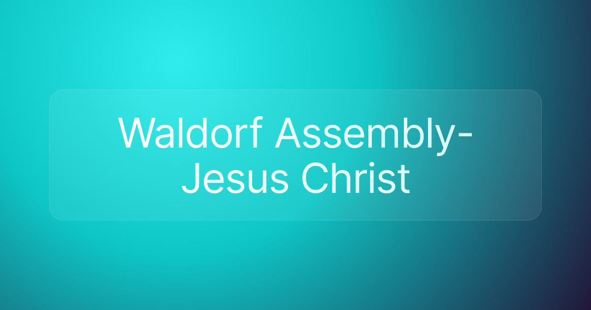Waldorf Assembly-Jesus Christ