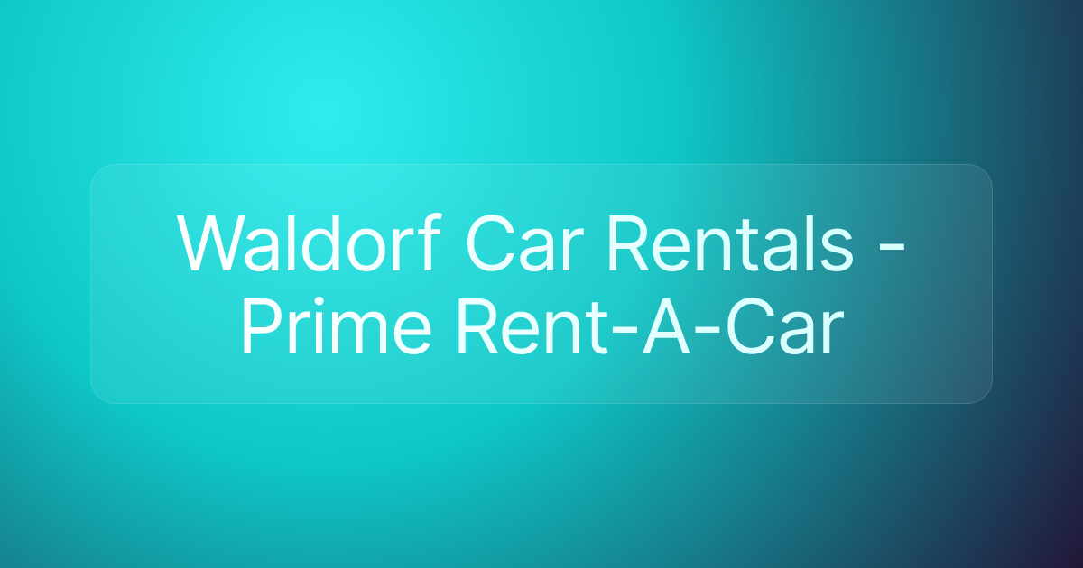 Waldorf Car Rentals - Prime Rent-A-Car