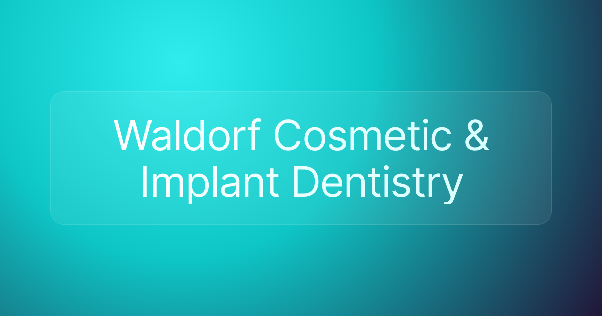 Waldorf Cosmetic & Implant Dentistry