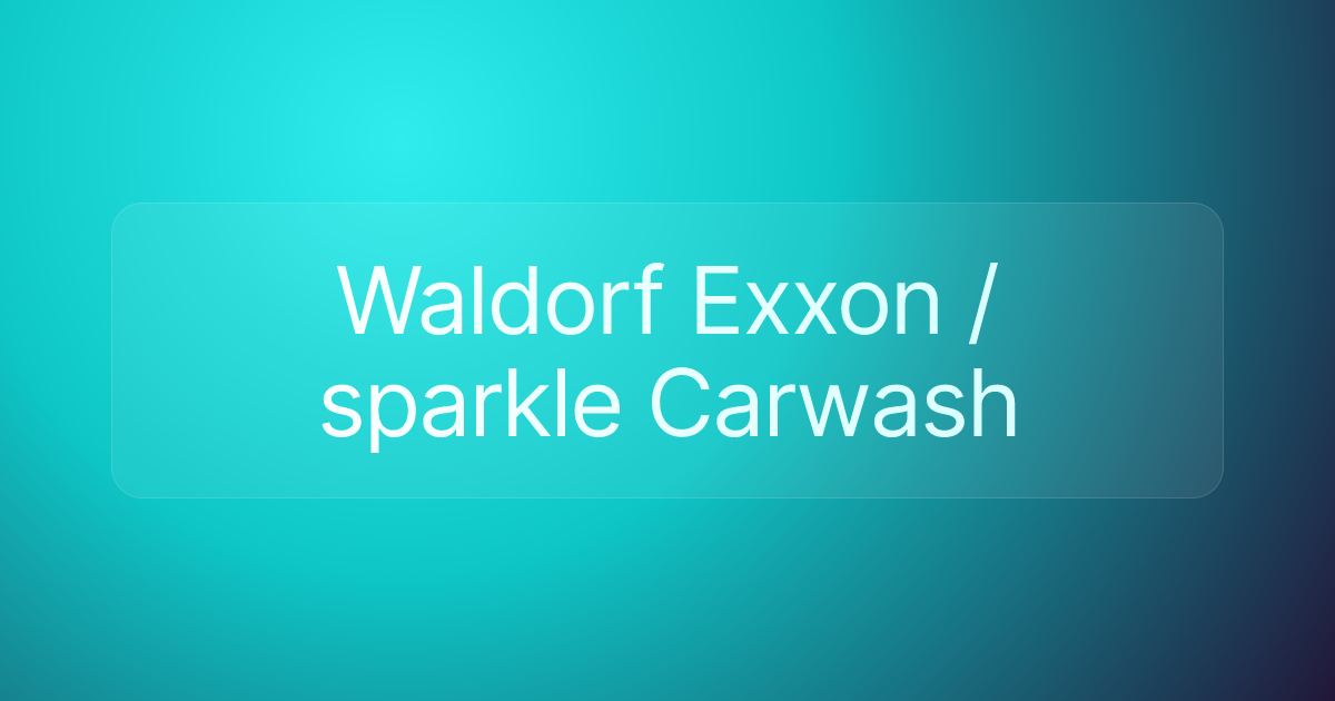 Waldorf Exxon / sparkle Carwash