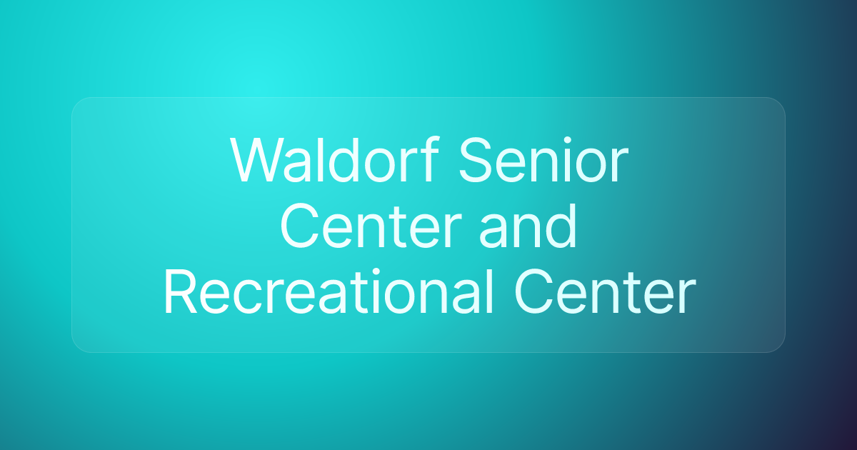 Waldorf Senior Center and Recreational Center
