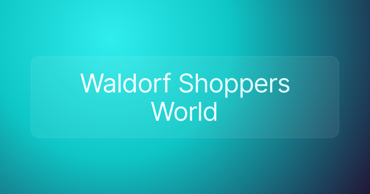 Waldorf Shoppers World
