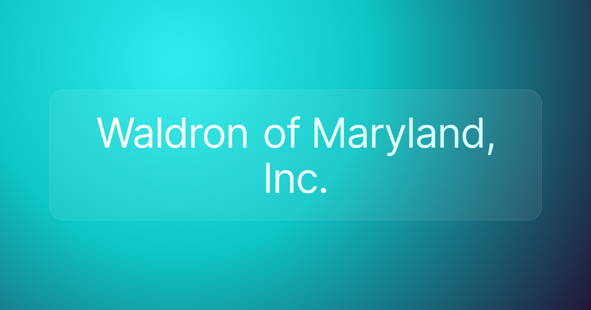Waldron of Maryland, Inc.