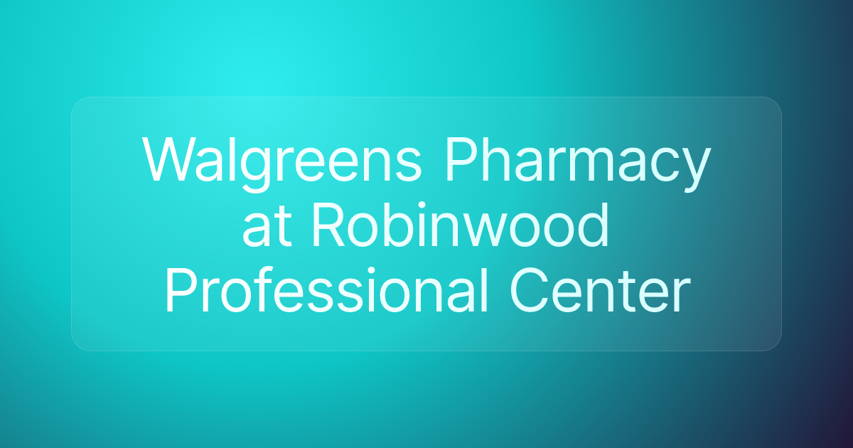 Walgreens Pharmacy at Robinwood Professional Center