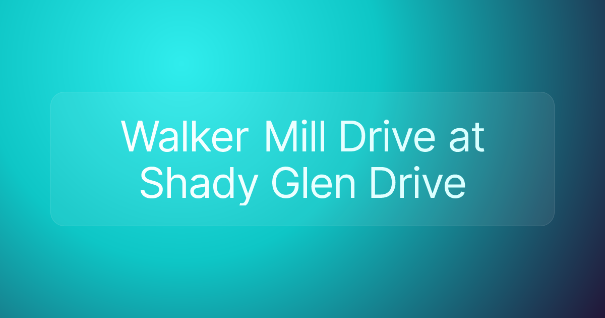 Walker Mill Drive at Shady Glen Drive