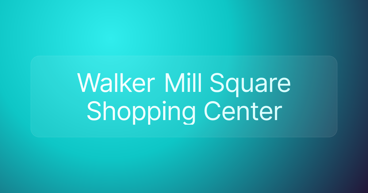 Walker Mill Square Shopping Center