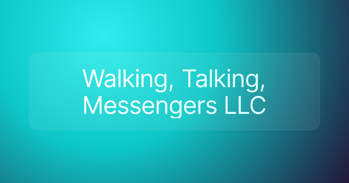 Walking, Talking, Messengers LLC