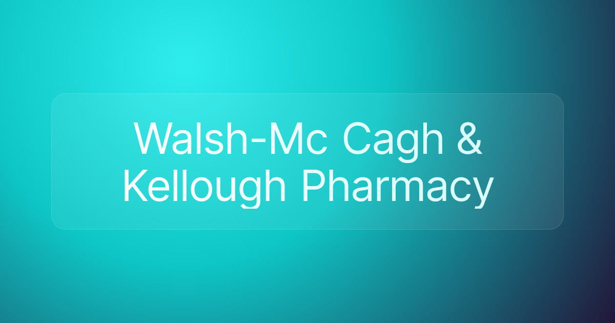 Walsh-Mc Cagh & Kellough Pharmacy