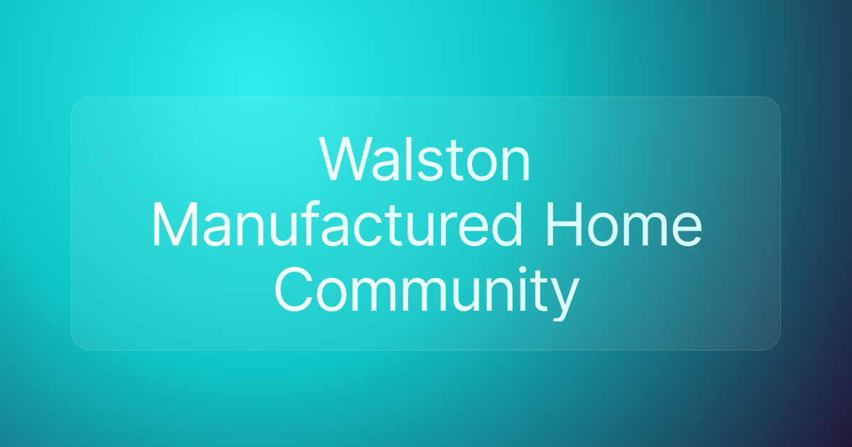 Walston Manufactured Home Community