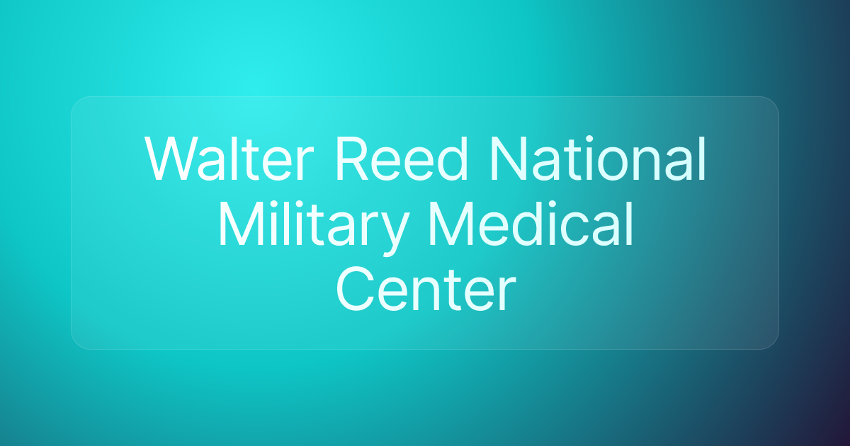 Walter Reed National Military Medical Center