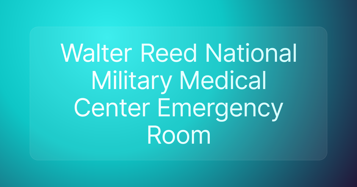 Walter Reed National Military Medical Center Emergency Room