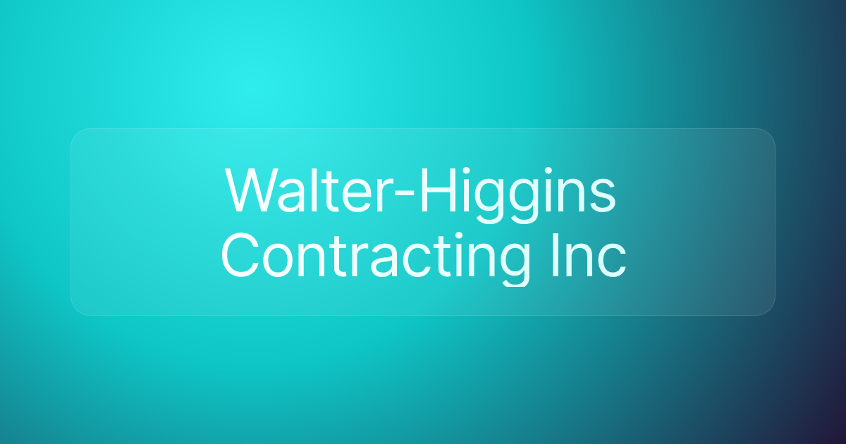 Walter-Higgins Contracting Inc