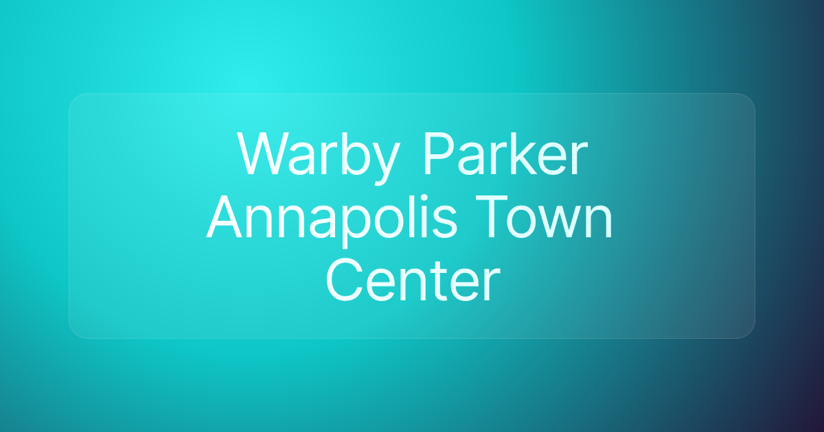 Warby Parker Annapolis Town Center
