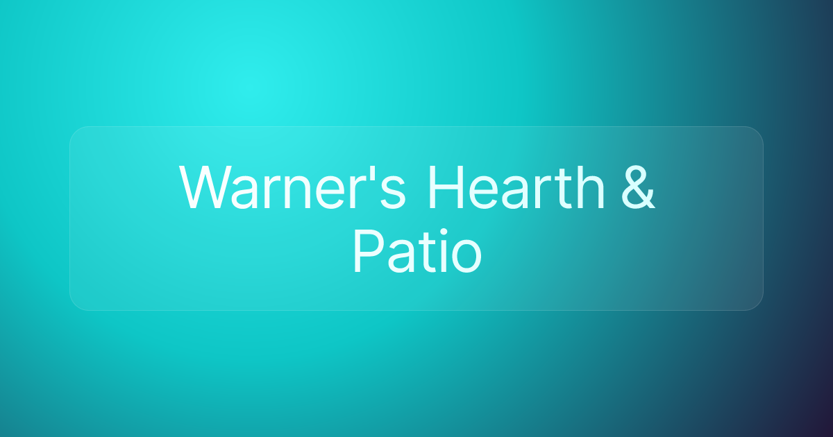 Warner's Hearth & Patio