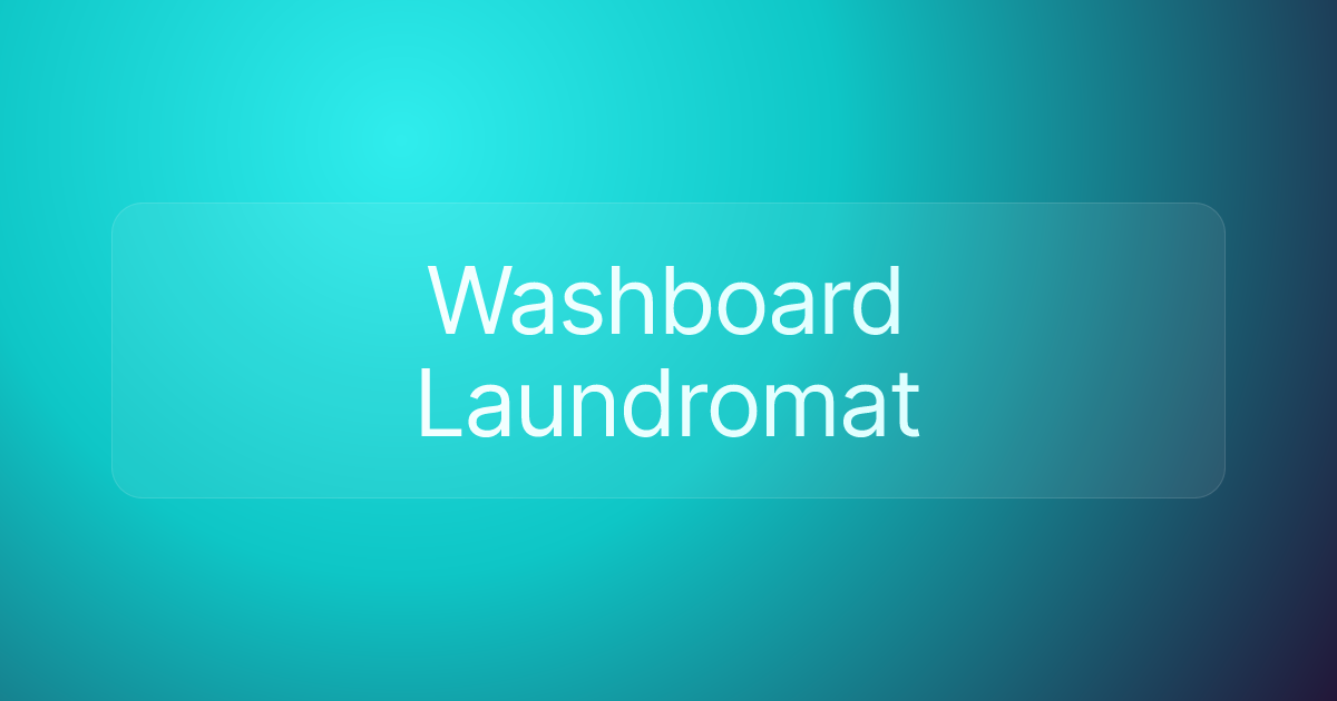 Washboard Laundromat