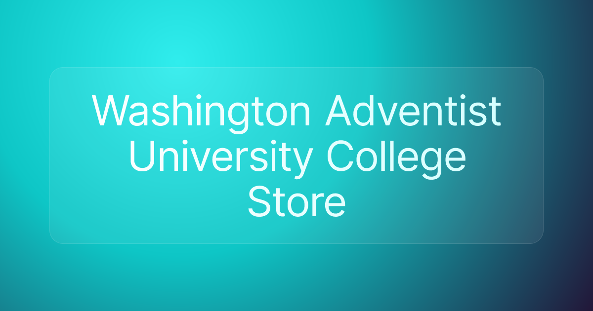 Washington Adventist University College Store