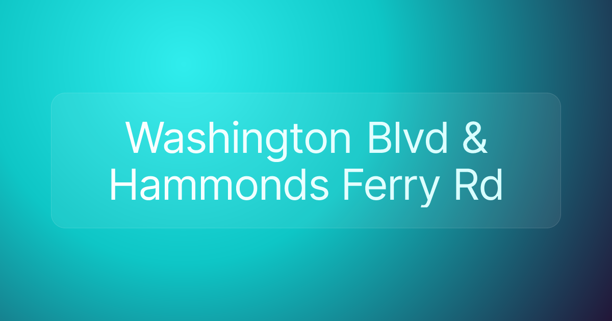 Washington Blvd & Hammonds Ferry Rd