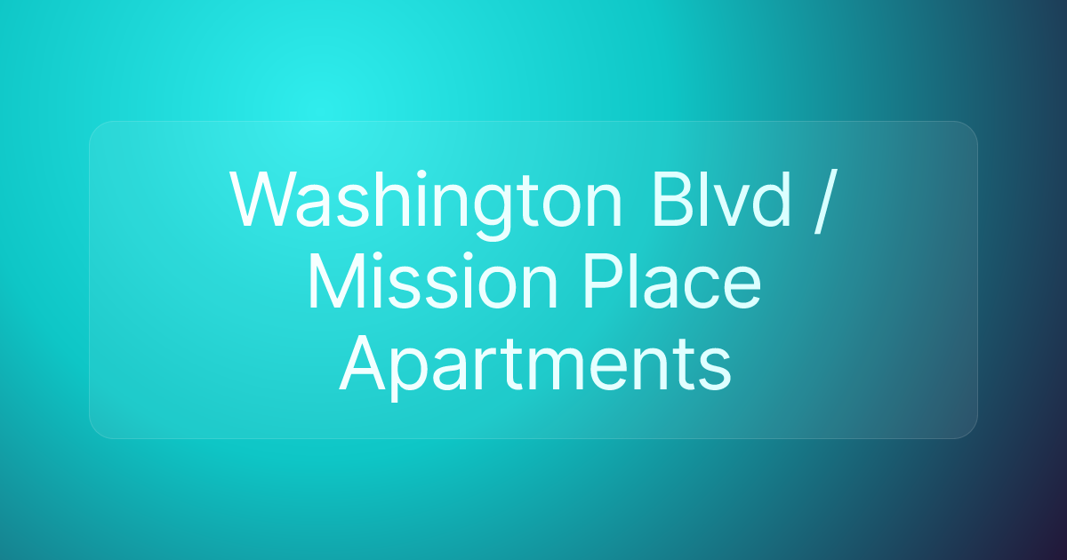 Washington Blvd / Mission Place Apartments