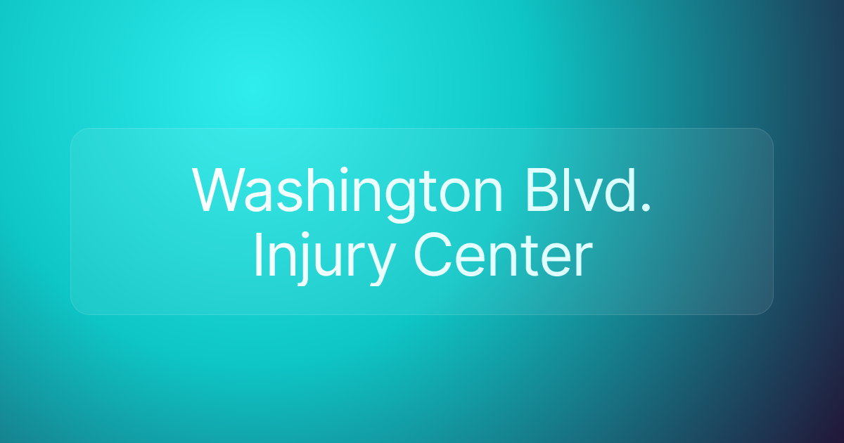 Washington Blvd. Injury Center