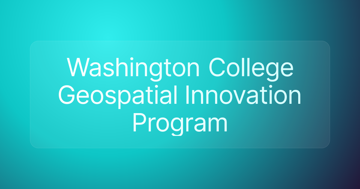 Washington College Geospatial Innovation Program