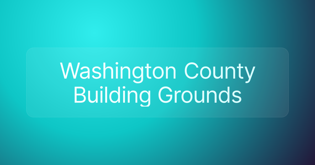 Washington County Building Grounds