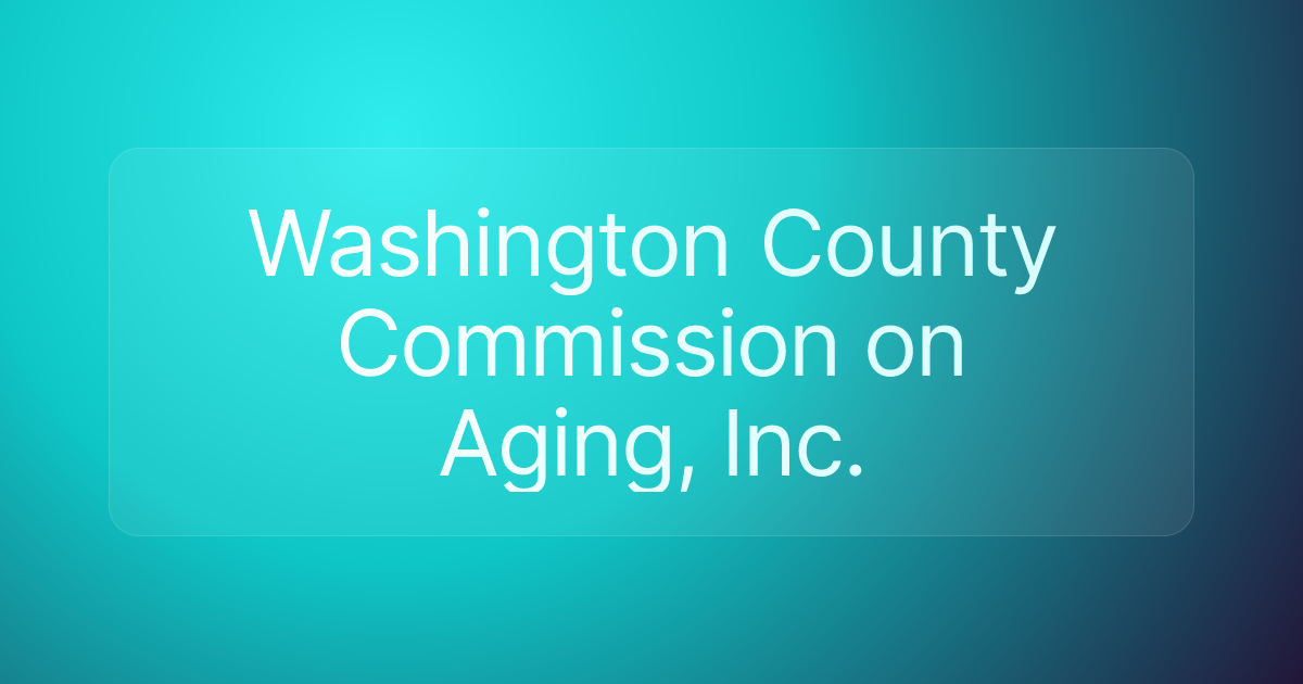 Washington County Commission on Aging, Inc.