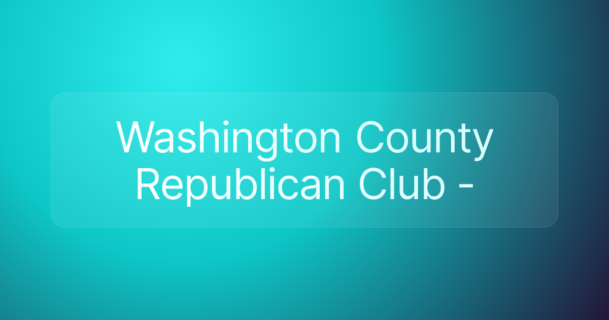 Washington County Republican Club -